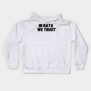 In Data We Trust Kids Hoodie